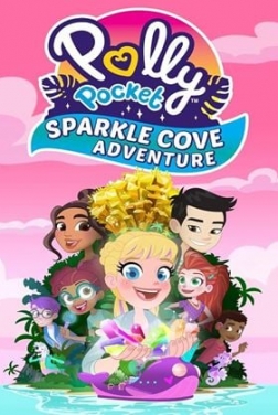 Polly Pocket: Sparkle Cove Adventure (2023)
