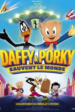 Looney Tunes : Daffy et Porky sauvent le monde (2025)